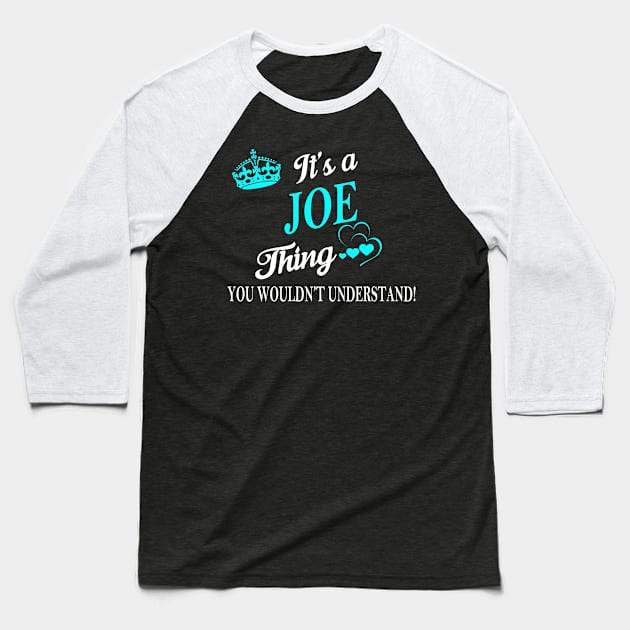 It's a JOE Thing You Wouldn't Understand Baseball T-Shirt by RenayRebollosoye